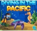 DIVING IN THE PACIFIC